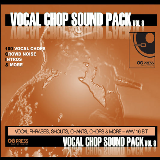 OG PRESS VOCAL CHOP SOUND PACK VOL. 8